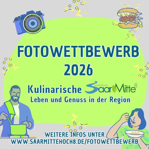 Fotowettbewerb der LAG SaarMitte8: Nur noch drei Wochen bis Einsendeschluss 10 Fotowettbewerb der LAG SaarMitte8: Nur noch drei Wochen bis Einsendeschluss