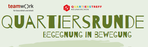 Quartiersrunde in Neunkirchen wird ab 23. Oktober fortgesetzt 3 Aktuelles aus Neunkirchen „Quartiersrunde – Begegnung in Bewegung“ wird fortgesetzt